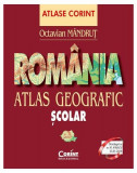 Rom&acirc;nia. Atlas geografic şcolar - Paperback brosat - Octavian M&acirc;ndruţ - Corint