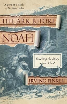 The Ark Before Noah: Decoding the Story of the Flood foto