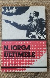 ULTIMELE -N.IORGA