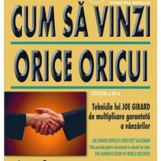 Cum să vinzi orice oricui - Paperback brosat - Joe Girard, Stanley H. Brown - Businesstech