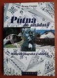 Putna de altadata Monografie etnografica si folclorica Moldova Bucovina 100 ill