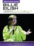 Billie Eilish: Really Easy Guitar Songbook: 14 Songs with Chords, Lyrics &amp; Basic Tab
