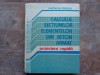 CALCULUL SECTIUNILOR ELEMENTELOR DIN BETON ARMAT , PROIECTARE RAPIDA de HRISTACHE POPESCU, 1990
