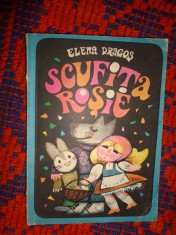 Scufita rosie - Elena Dragos / ilustratii: D.Dobrica / cartea cuprinde 30 poezii