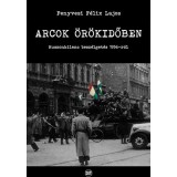Arcok &ouml;r&ouml;kidőben - Fenyvesi F&eacute;lix Lajos