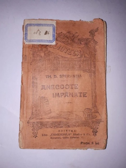CY - Th. D. SPERANȚIA &quot;Anecdote Impanate&quot; interbelica / RARUTA