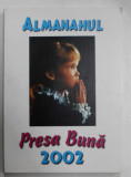 ALMANAHUL &#039; PRESA BUNA &#039; , 2002