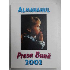 ALMANAHUL &#039; PRESA BUNA &#039; , 2002