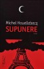 Supunere - 2015 - Michel Houellebecq (AZ129), Humanitas