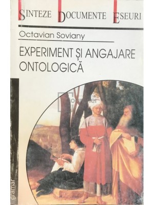 Octavian Soviany - Experiment si angajare ontologica (Editia: 2002) foto