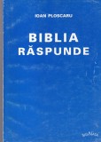 Biblia raspunde Ioan Ploscaru, carte religioasa, 2001, coperta brosata, 126 pagini, 13x20 cm