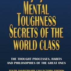 177 Mental Toughness Secrets of the World Class