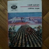 Vasili Suksin - Calina rosie. Nuvele si povestiri (Minerva, 1995, Biblioteca pentru toti, BPT 1418) Vasily Shukshin scriitor rus sovietic cult URSS