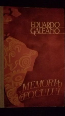 Memoria focului Eduardo Galeano foto