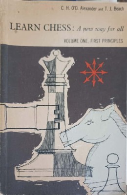 LEARN CHESS: A NEW WAY FOR ALL. VOL.1 FIRST PRINCIPLES-C.H.O&amp;#039;D ALEXANDER-245443 foto