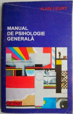 Manual de psihologie generala &amp;ndash; Alain Lieury foto