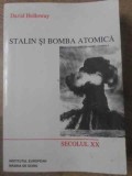 STALIN SI BOMBA ATOMICA-DAVID HOLLOWAY-357562