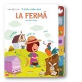 O zi din viata mea. La ferma. Bebe invata - Jean-Marc Langue