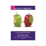 Cum poți deveni coach - Paperback - Alain Cardon - BMI