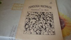 Gustave le Bon - Psihologia multimilor