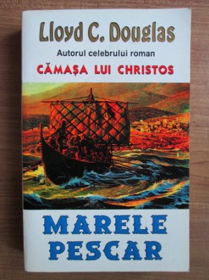 Marele Pescar - Lloyd C. Douglas foto