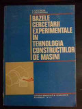 Bazele Cercetarii Experimentale In Tehnologia Constructiilor - C. Ciocardia I. Ungureanu ,541222, Didactica Si Pedagogica