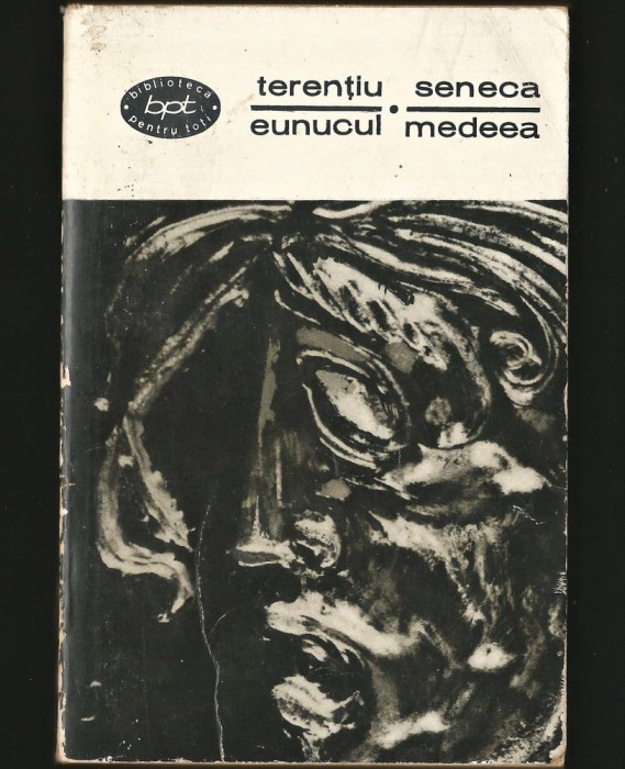 EUNUCUL / TERENȚIU - MEDEEA / SENECA - BPT