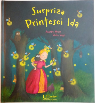 SURPRIZA PRINTESEI IDA de ANNETTE MOSER , HEIKE VOGEL , 2015 foto