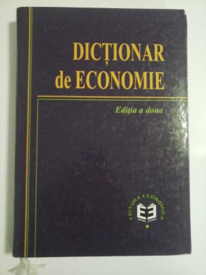 DICTIONAR DE ECONOMIE - Editia a doua foto