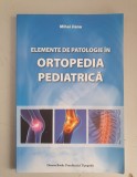 Elemente de patologie in ortopedia pediatrica - Mihai Jianu