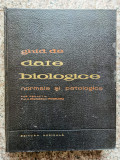Ghid De Date Biologice Normale Si Patologice - A. Paunescu- Podeanu ,553647