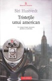 Tristetile unui american - Siri Hustvedt, Carti beletristica, Roman, Polirom, 2013, Paperback