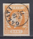ROMANIA 1871 LP 31 REGELE CAROL I CU BARBA 10 BANI PORTOC. T5 STAMPILAT GALATI
