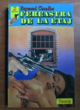 Raymond Chandler - Fereastra de la etaj