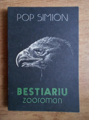 Simion Pop - Bestiariu. Zooroman foto