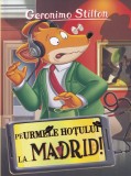 Geronimo Stilton - Pe urmele hotului la... Madrid!