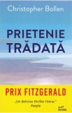 Prietenie tradata - Christopher Bollen