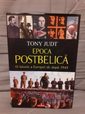 EPOCA POSTBELICA O ISTORIE A EUROPEI DE DUPA 1945-TONY JUDT EDITIE CARTONATA