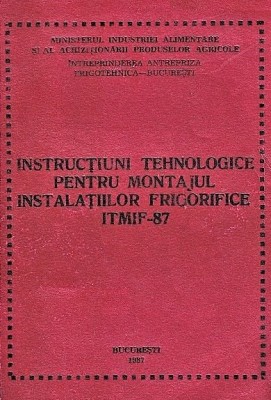Instructiuni tehnologice pentru montajul instalatiilor frgorifice 1987 foto
