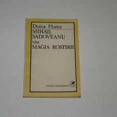 Mihail Sadoveanu sau magia rostirii - Doina Florea