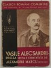 Vasile Alecsandri - Proza: Amintiri, Povestiri romantice, ed. comentata Alexandru Marcu, 1939