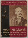 VASILE ALECSANDRI - PROZA - AMINTIRI , POVESTIRI ROMANTICE , editie comentata de ALEXANDRU MARCU , 1939