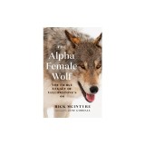 The Alpha Female Wolf: The Fierce Legacy of Yellowstone's 06