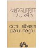 Marguerite Duras - Ochii albastri parul negru - 127213