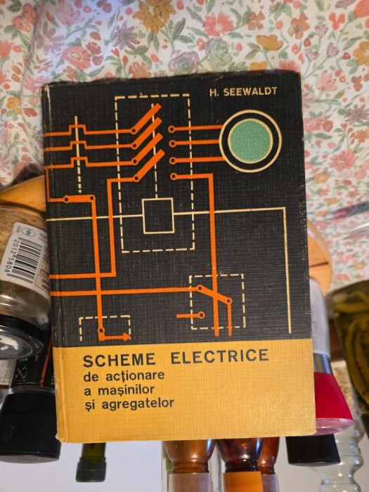 Scheme electrice de acționare a mașinilor și agregatelor - H. Seewaldt