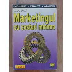 Marketingul cu costuri minime- Ros Jay