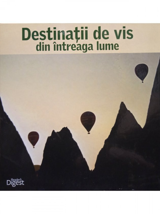 Adriana Irimia (ed.) - Destinatii de vis din intreaga lume (editia 2012)