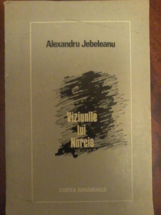 Alexandru Jebeleanu - Viziunile lui Narcis