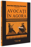 Avocați &icirc;n Agora - Paperback brosat - Universul Juridic