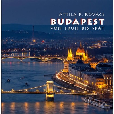 Budapest von Fr&amp;uuml;h bis Sp&amp;auml;t - Kov&amp;aacute;cs P. Attila foto